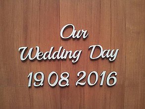 Polotovary - Our wedding day - svadobná dekorácia - 7066886_