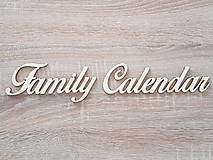 Drevený nápis Family Calendar 40x8,5cm