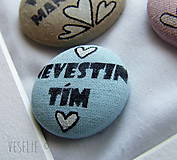  - Svadobný odznak . Nevestin tím (3 cm) - 9108538_