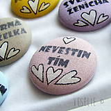  - Svadobný odznak . Nevestin tím (4 cm) - 9108548_