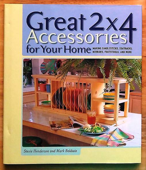 Great 2x4 Accessories for Your Home , Stevie Henderson , Mark Baldwin
