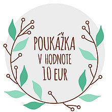 Darčekové poukážky - POUKÁŽKA V HODNOTE 10 eur - 9581540_
