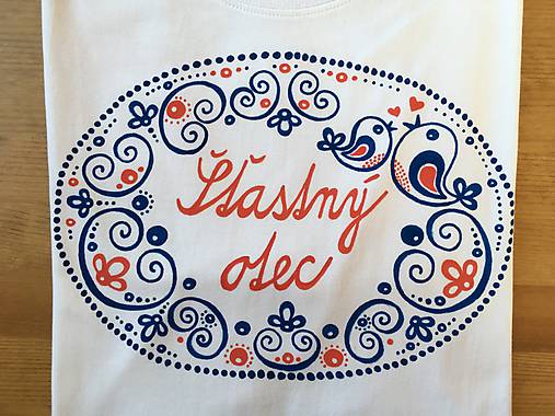 Maľované tričko naľudovo (s nápisom “šťastný otec”)
