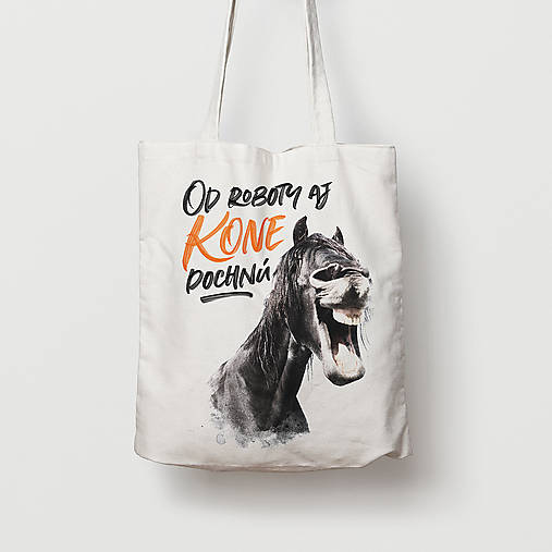 Nákupné tašky - Od roboty aj kone dochnú - 9790857_