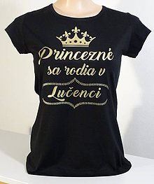 Topy, tričká, tielka - Princezné sa rodia v Lučenci - 10401312_