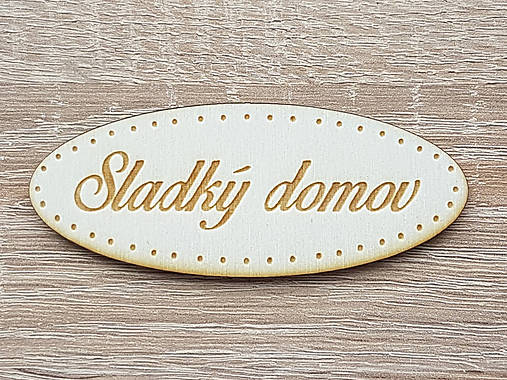Dekorácie - Sladký domov 10x4cm - 10422656_