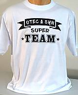 Topy, tričká, tielka - Otec a syn SUPER team - 11414804_