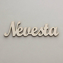 Polotovary - Drevený nápis "Nevesta" - 8 cm, typ A menší - 11612435_
