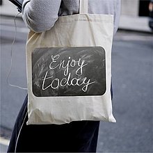 Nákupné tašky - Taška 100% bavlnené plátno / Enjoy today - 12389701_