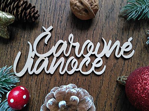 Dekorácie - Vianočný nápis čarovné vianoce - 12442687_