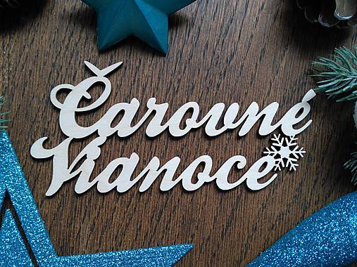 Dekorácie - Vianočný nápis čarovné vianoce - 12442921_