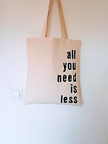 Nákupné tašky - •ručne maľovaná plátená taška - All u need is less• - 12461656_