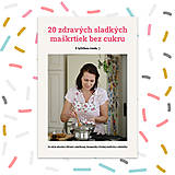 Knihy - Ebook: 20 zdravých receptov na sladké pečenie bez cukru - 12682105_