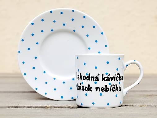 Nádoby - Maľovaná šálka s podšálkou na espresso - Bodkovaná s textom (90 ml) (lahodná kávička,kúsok nebíčka) - 12741866_