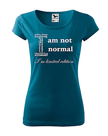 Topy, tričká, tielka - zľava 30% - dámske tričko "Not normal" - 12914300_