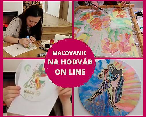 Kurzy - ON LINE webinár - Maľovanie na hodváb - 13019567_