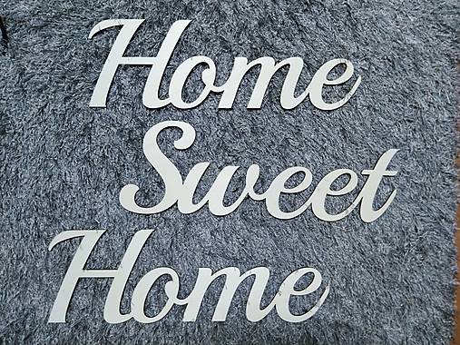  - Home Sweet Home - nápis z dreva - 13189397_