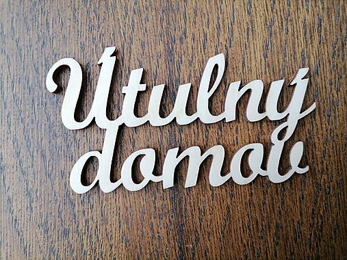 Polotovary - Nápis útulný domov - 13213805_
