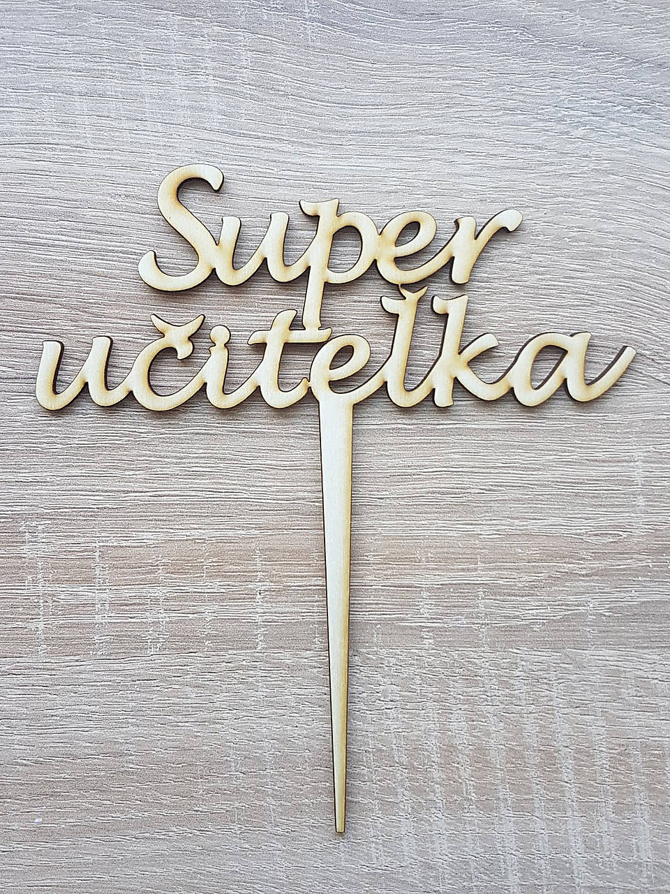 Drevený zapich super učiteľka