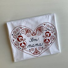 Detské oblečenie - Originálne ľudovoladené (Tričko s nápisom “Som mama”) - 13259328_
