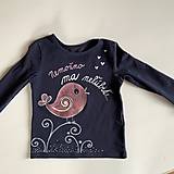 Detské oblečenie - Originálne maľované tričko s vtáčikom a nápisom: “Nemožno ma neľúbiť!” - 13288698_