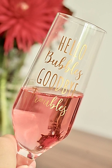 Nádoby - Pohár na sekt - Hello Bubbles Goodbye Troubles - 13676806_