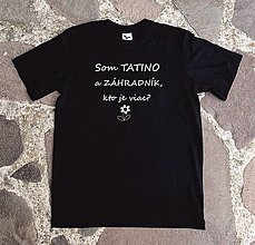 Topy, tričká, tielka - tričko pre tatina záhradníka - 13703176_