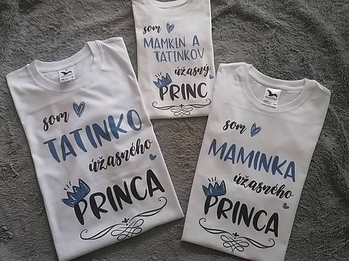 Topy, tričká, tielka - Rodinný set - maminka, tatinko, malý princ - 13732470_