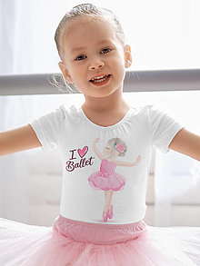 Detské oblečenie - I love balet- tričko - 13776178_
