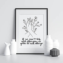Grafika - Print "If we can´t help each other grow, we gotta let each other go" - 13942042_