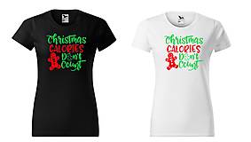 Topy, tričká, tielka - Tričko Vianočné kalórie sa nerátajú - 14021980_