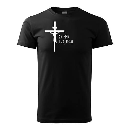 Pánske oblečenie - kresťanské tričko - Za mňa i za teba - 14205305_