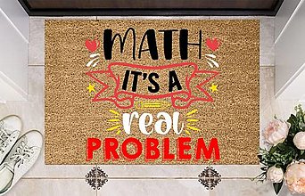 Úžitkový textil - Rohožka - Math it´s a real problem - 14253773_