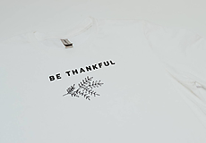 Biele tričko „BE THANKFUL“