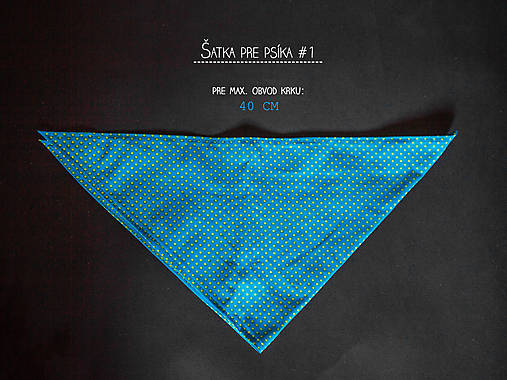 Pre zvieratá - Hotové šatky pre psíka (ihneď k odoslaniu) (Šatka pre psíka #1) - 14402207_