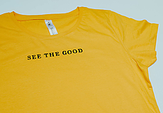Topy, tričká, tielka - Žlté tričko „SEE THE GOOD“ - 14416713_