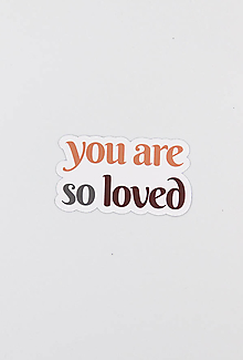Papier - Papierová nálepka "YOU ARE SO LOVED" - 14515977_