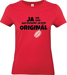 Topy, tričká, tielka - Ja nie som ako ostatní, ja som originál ženské (XL - Červená) - 14715494_