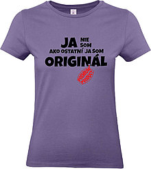 Topy, tričká, tielka - Ja nie som ako ostatní, ja som originál ženské (XL - Fialová) - 14715508_