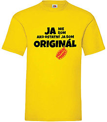 Pánske oblečenie - Ja nie som ako ostatní, ja som originál mužské (XL - Žltá) - 14715961_