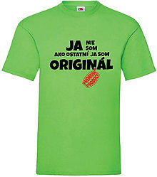 Pánske oblečenie - Ja nie som ako ostatní, ja som originál mužské (XL - Zelená) - 14715983_