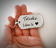 Kľúčenky - Kľúčenka z chirurgickej ocele s gravírovaním textom: Tatinko. Ľúbime ťa (srdiečko) - 14748483_