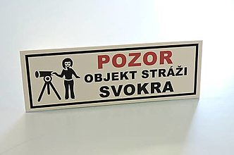 Tabuľky - "Objekt stráži svokra - POZOR" - 14944634_