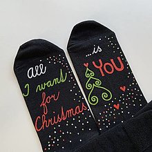 Ponožky, pančuchy, obuv - Maľované vianočné ponožky s nápisom: "Si môj ... vianočný darček... (“ All I want for Christmas is YOU") - 15096580_