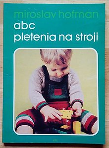 Návody a literatúra - ABC pletenia na stroji - 15194194_