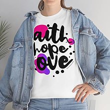 Topy, tričká, tielka - Kresťanské tričko FAITH, HOPE, LOVE (Biela) - 15210923_
