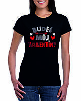 Topy, tričká, tielka - Tričko: Budeš môj Valentín (čierne) - 15240515_