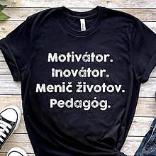 Topy, tričká, tielka - Tričko pre učiteľku, učiteľ, učiteľke, pani učiteľka, tričko s potlačou, potlač, darček pre učiteľku - 15239718_