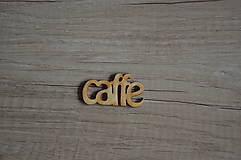 Polotovary - drevený výrez CAFFE - 15279850_