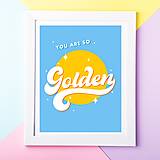 Grafika - You are so golden print (plagát) - 15330602_